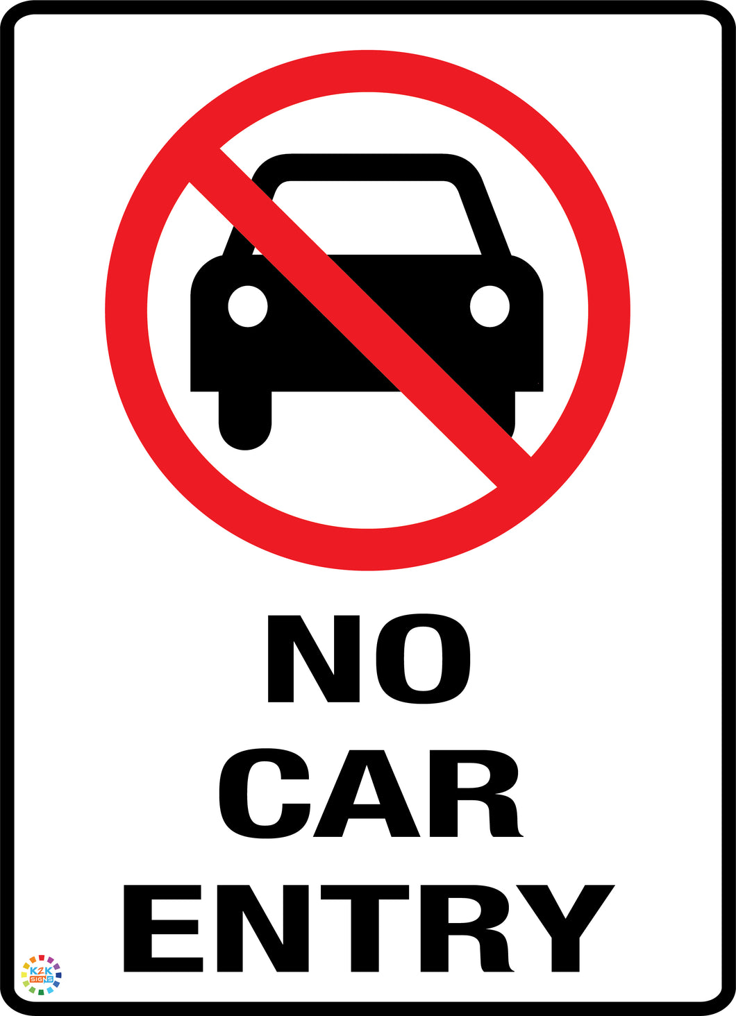 No Car Entry Sign