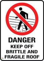 Keep Off Brittle and Fragile Roof Sign