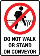 Do Not Walk or Stand  <br/> On Conveyor