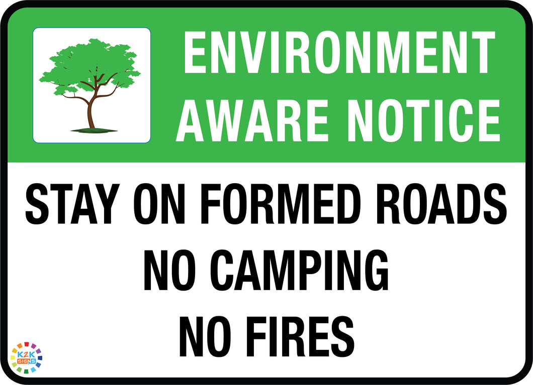 Stay On formed Roads<br/> No Camping<br/> No fires