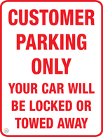Customer Parking Only Your Car Wil Be Locked Or Towed Away Sign