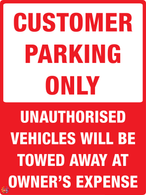 Customer Parking Only - Unauthorised Vehicles will be towed away at owner's expense sign