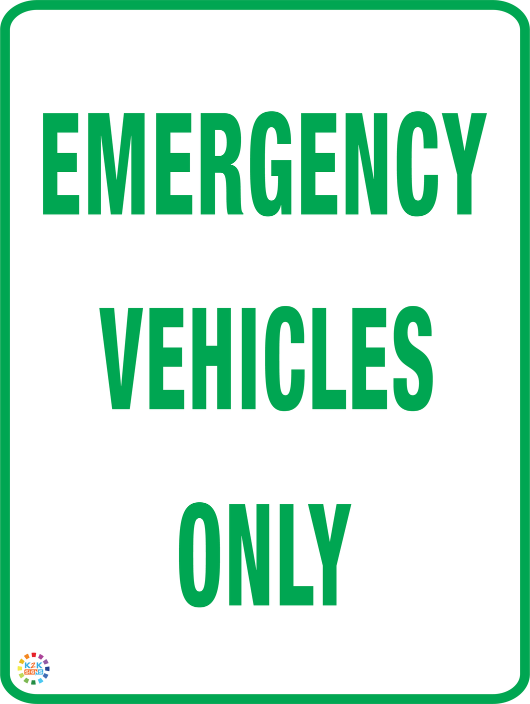 Emergency Vehicles Only Sign