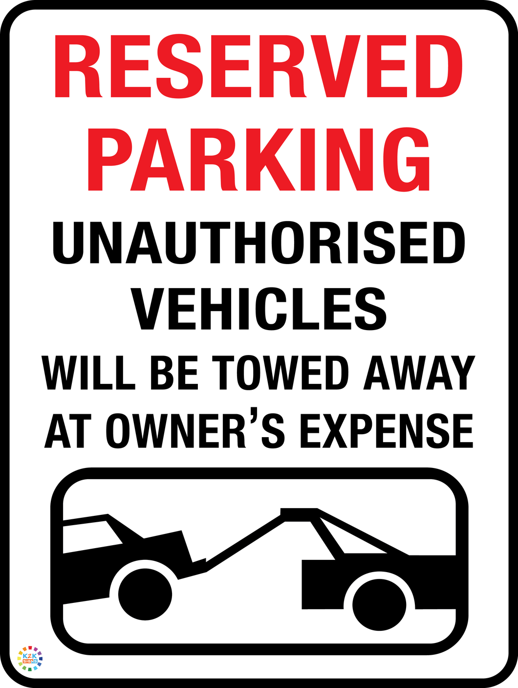 Reserved Parking Unauthorised Vehicles Sign