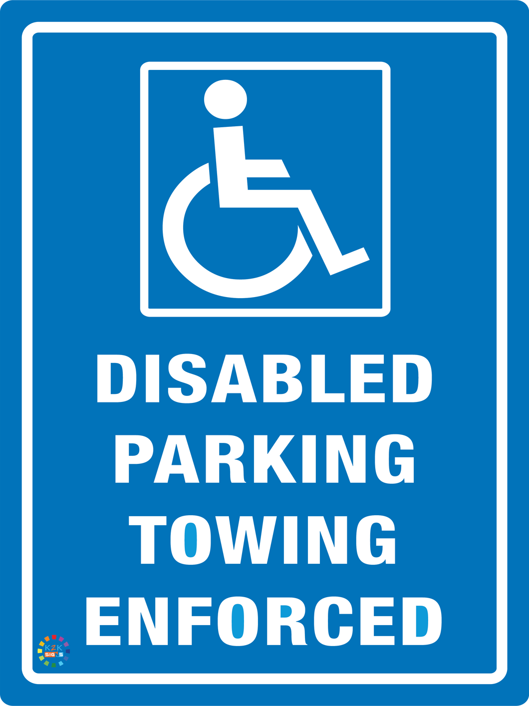 Disable Parking Towing Enforced Sign