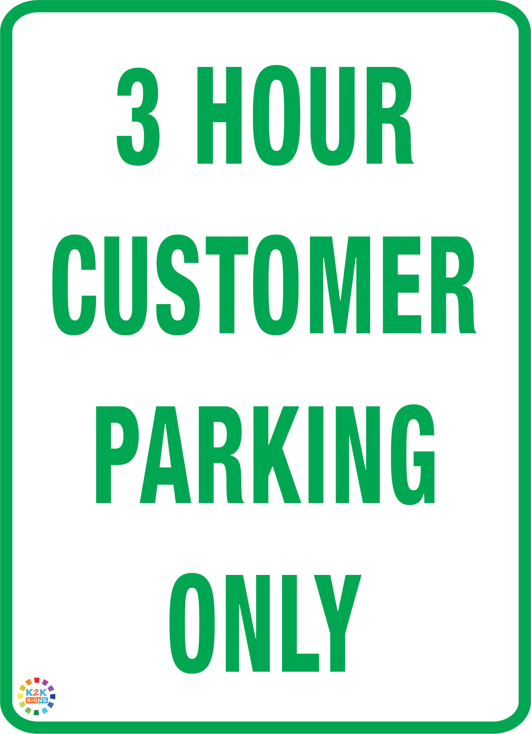 3 Hour Customer Parking Only Sign