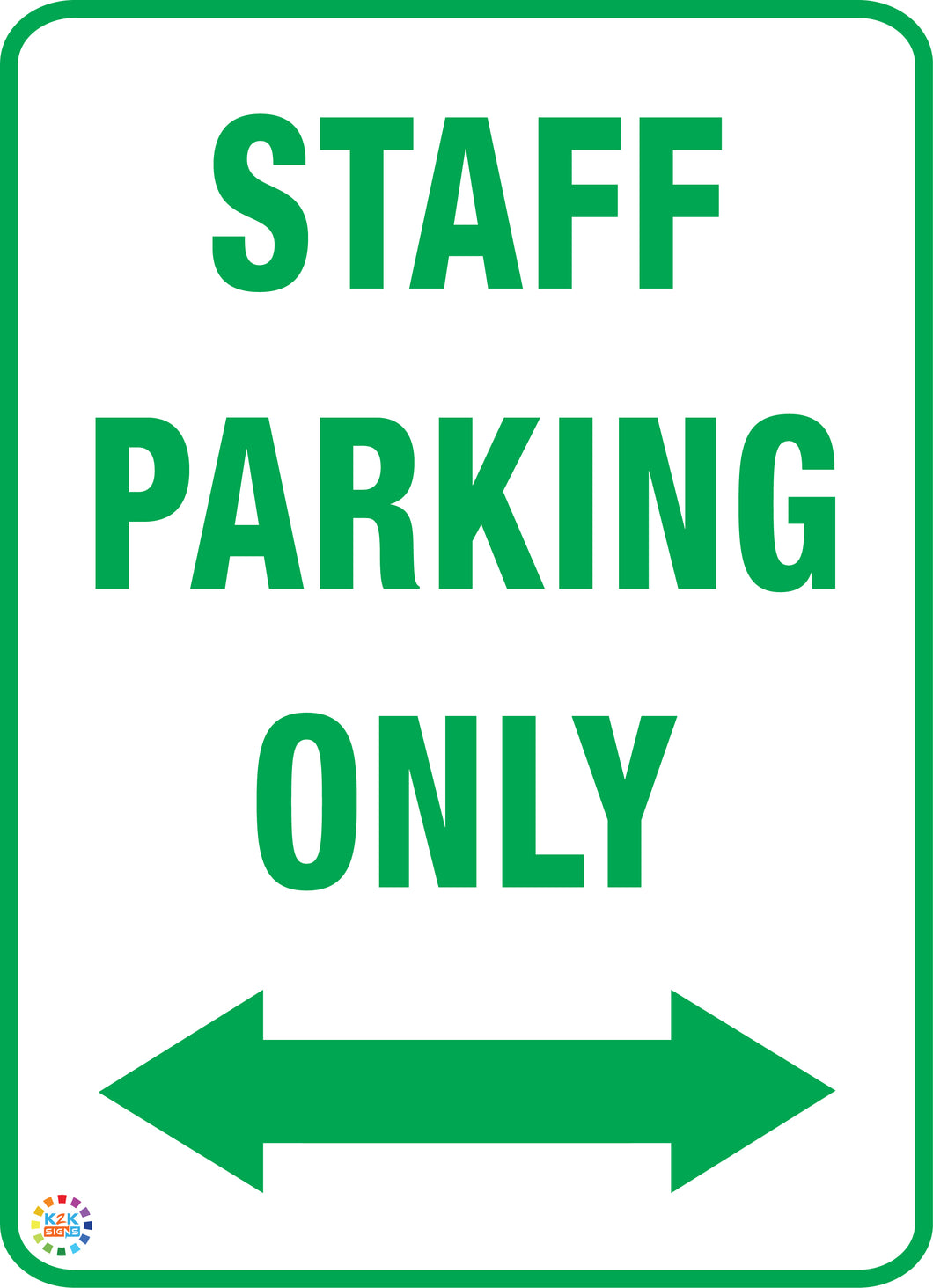 Staff Parking Only (Two Way Arrow) Sign