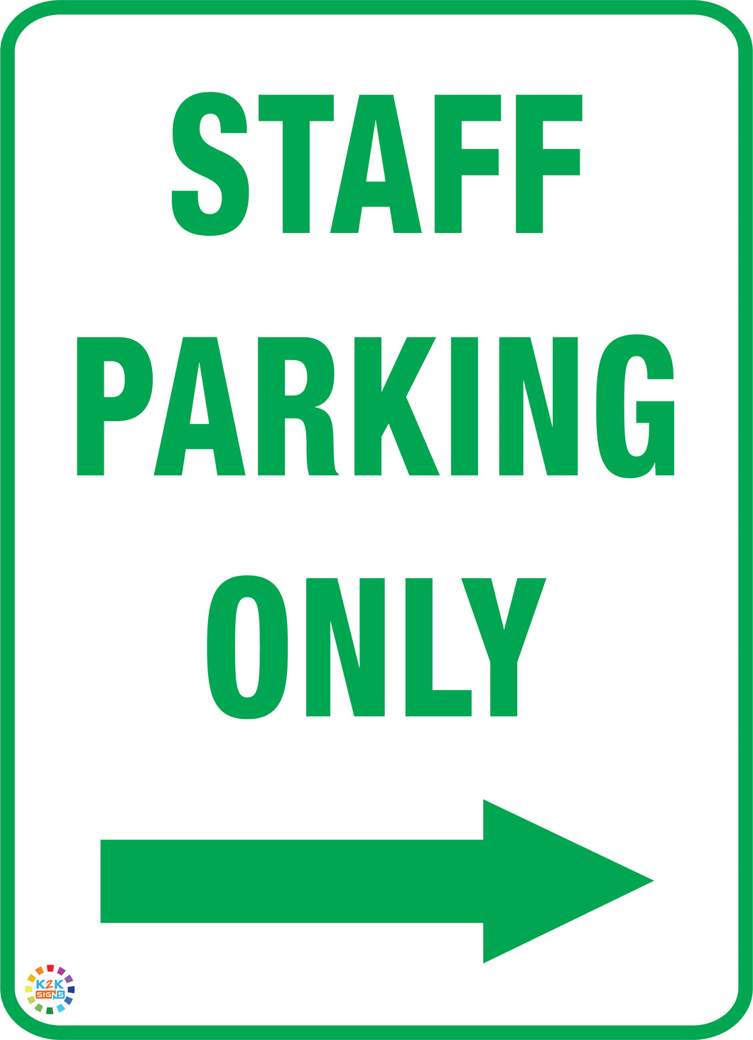 Staff Parking Only (Right Arrow) signs