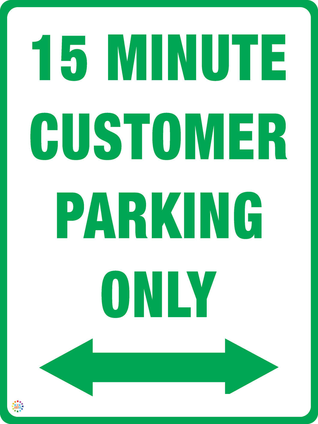 15 Minute Customer Parking Arrow - Two Way Arrow Sign