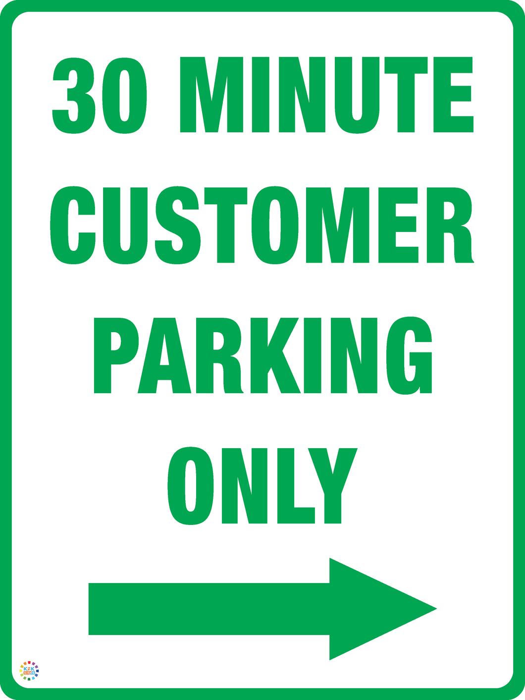30 Minute Customer Parking Only - Right Arrow Sign