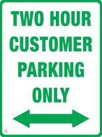 Two Hour Customer Parking Only (Two Way Arrow) Sign
