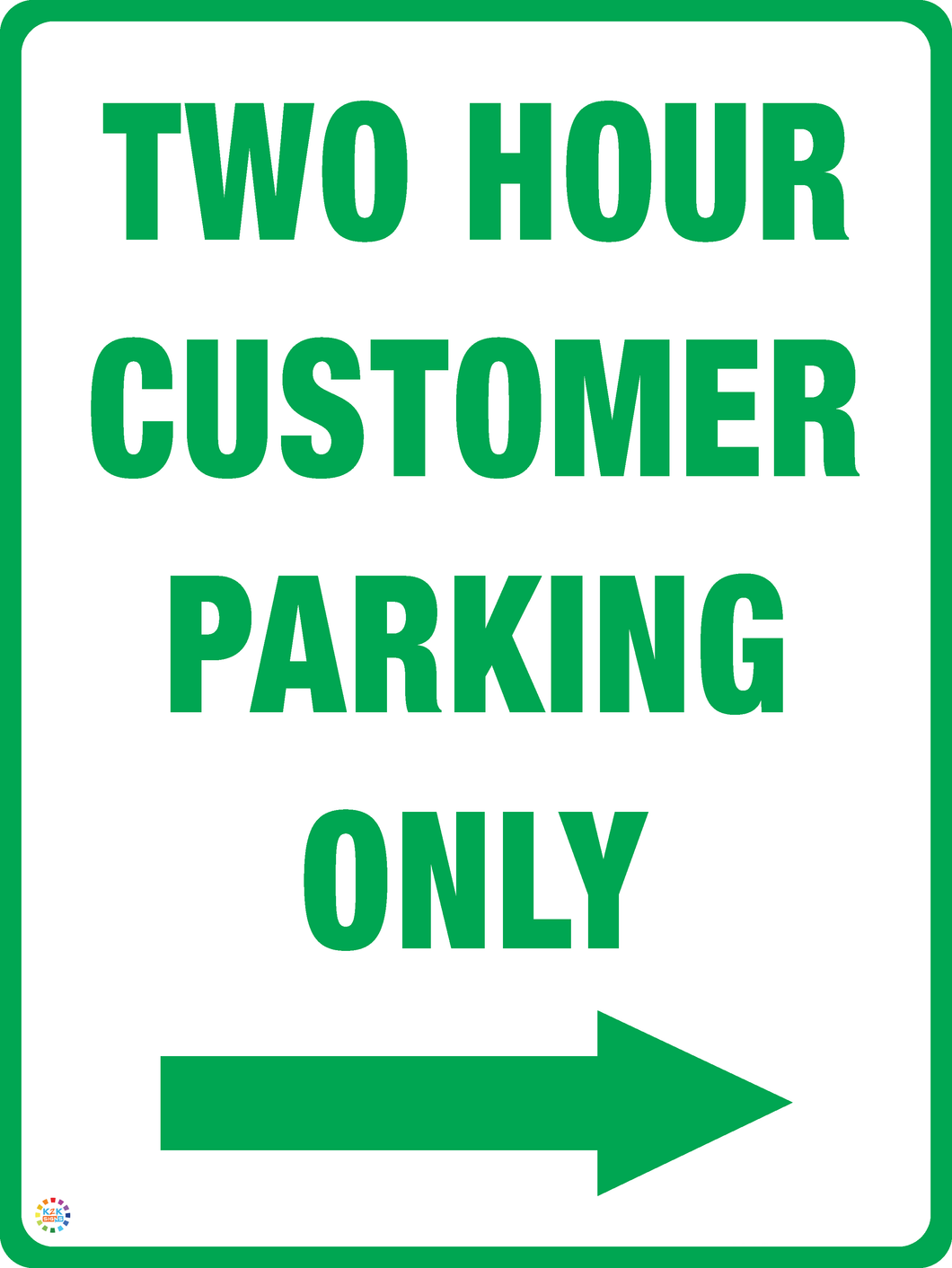 Two Hour Customer Parking Only (Right Arrow) Sign
