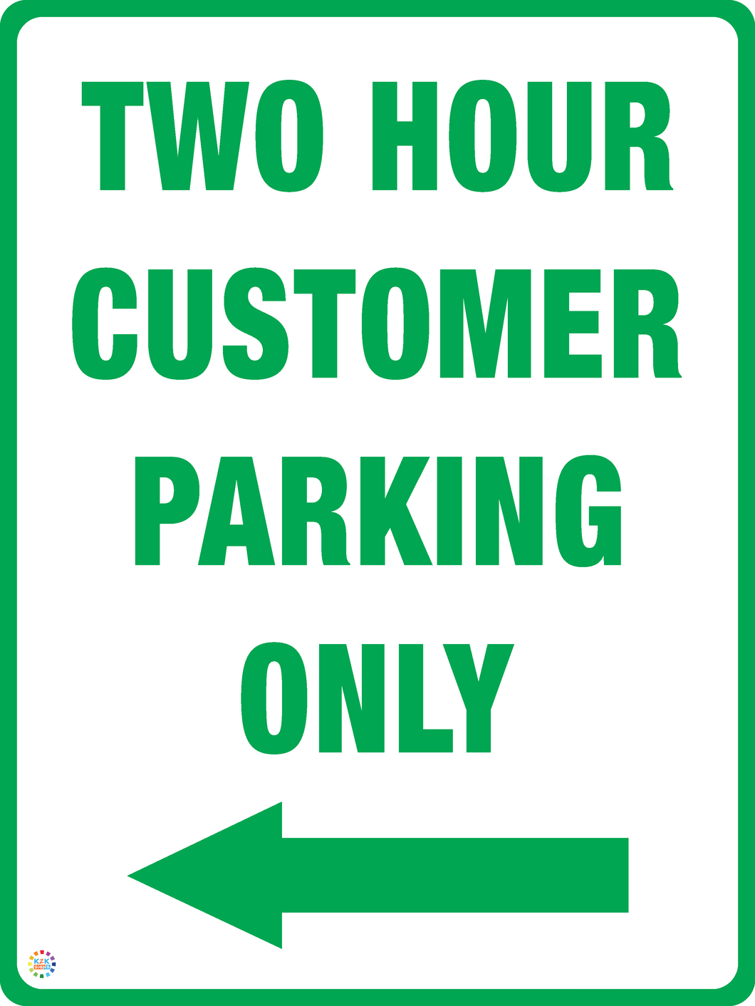 Two Hour Customer Parking Only (Left Arrow) Sign