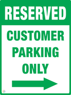 Reserved Customer Parking Only (Right Arrow) Sign