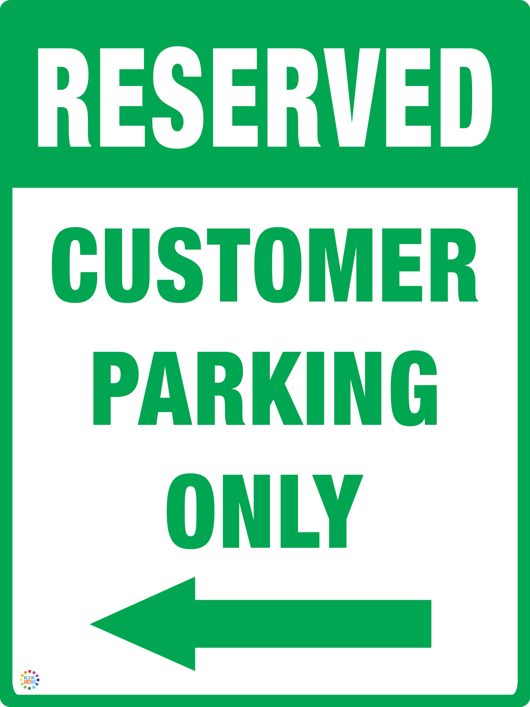 Reserved Customer Parking Only (Left Arrow) Sign