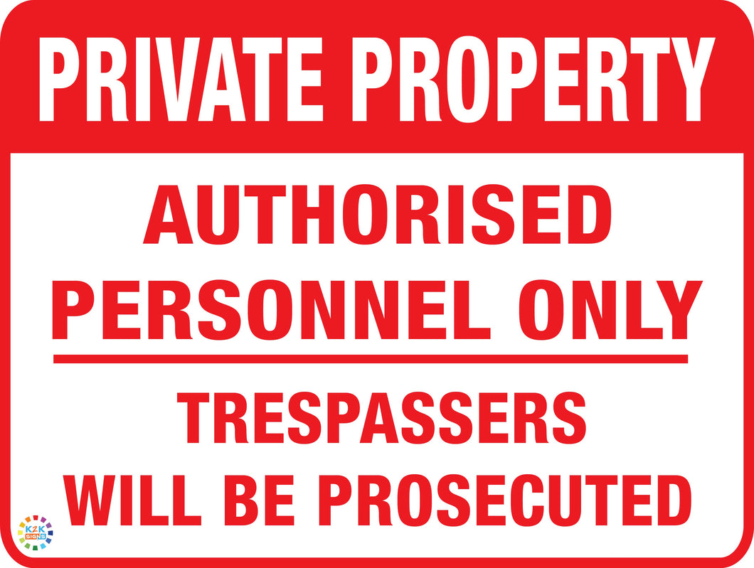 Private Property - Authorised Personnel Only Sign