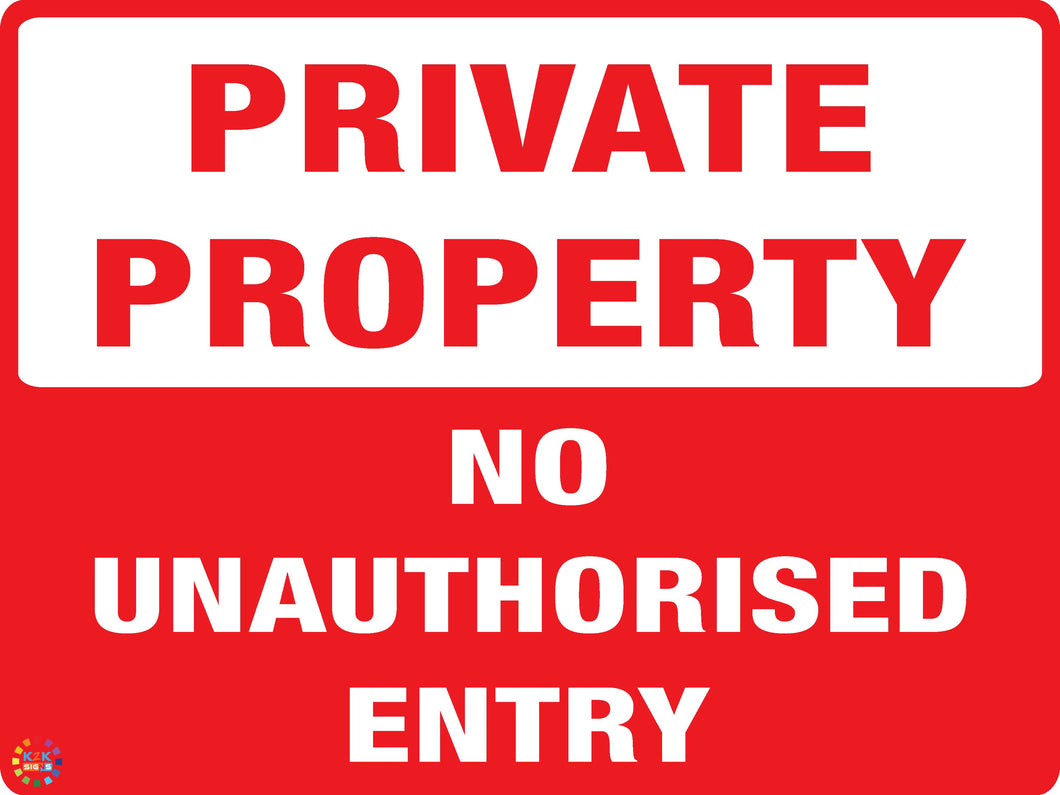 Private Property - No Unauthorised Entry Sign