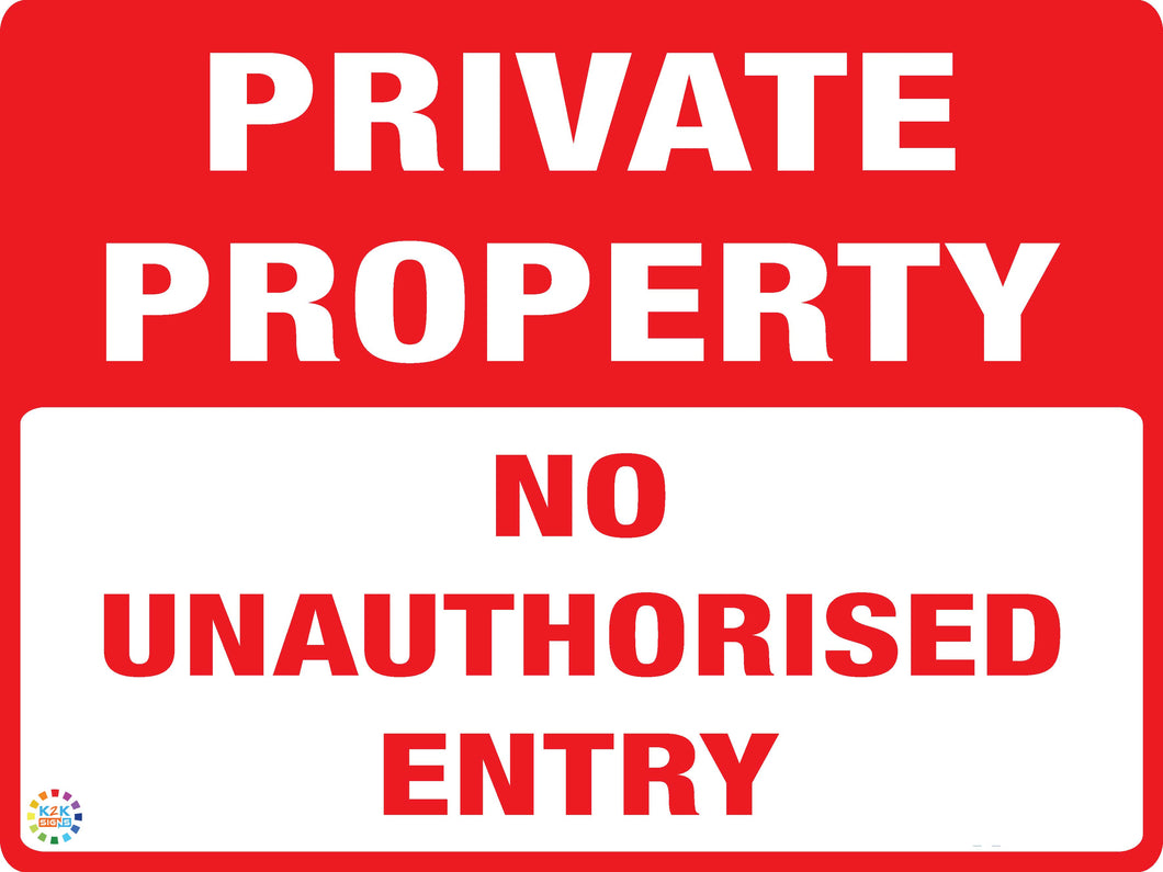 Private Property - No Unauthorised Entry Sign