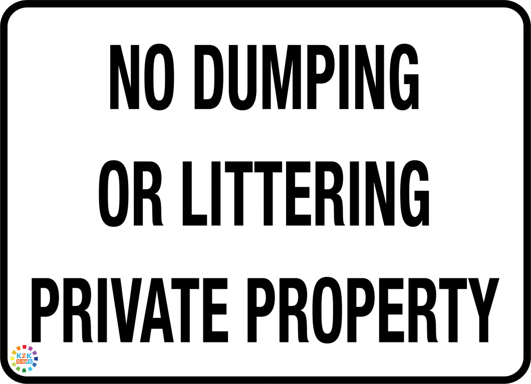 No Dumping <br/> Or Littering<br/> Private Property