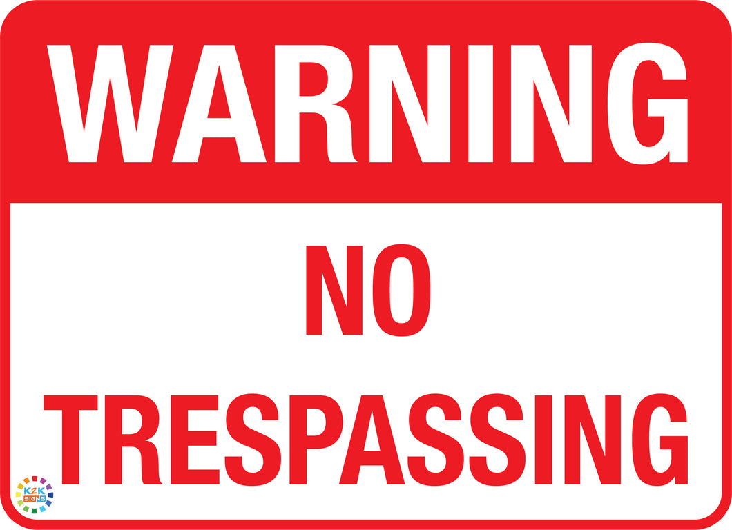 Warning - No Trespassing Sign