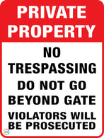 Private Property -  No Trespassing Do Not Go Beyond Sign