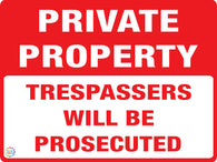 Private Property - Trespassers Will Be Prosecuted Sign
