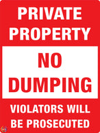 Private Property - No Dumping Violators Will Be Prosecuted Sign