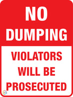 No Dumping - Violators Will Be Prosecuted Sign