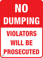 No Dumping<br/> Vionators<br/> Will Be Prosecuted