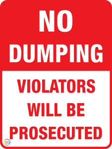 No Dumping - Violators Will Be Prosecuted Sign