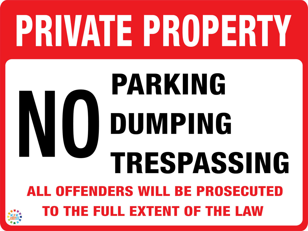 Private Property - No Parking No Dumping No Trespassing Sign