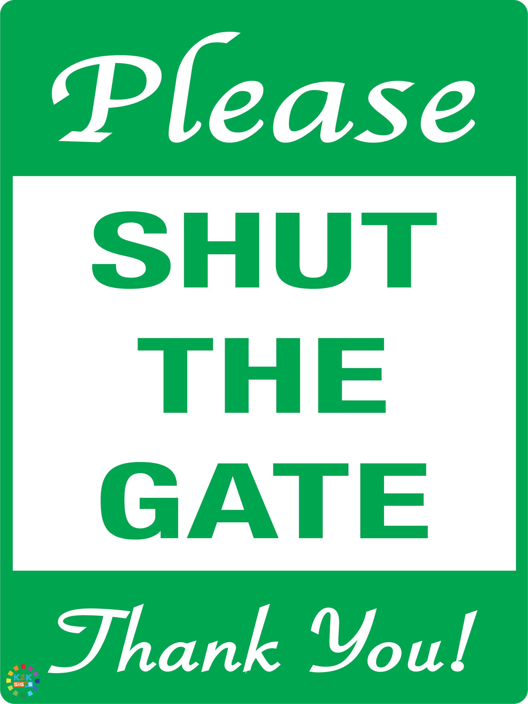 Please - Shut The Gate Sign