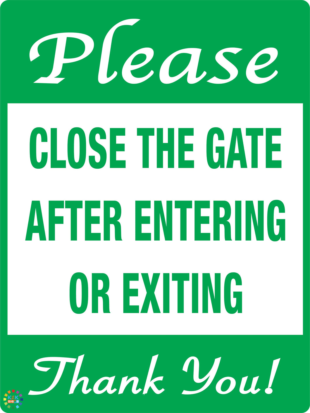 Please Close The Gate After Entering Or Exiting Sign