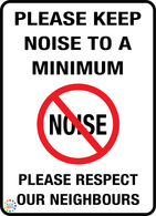 Please Keep Noise to a Minimum - Please Respect Our Neighbours Sign