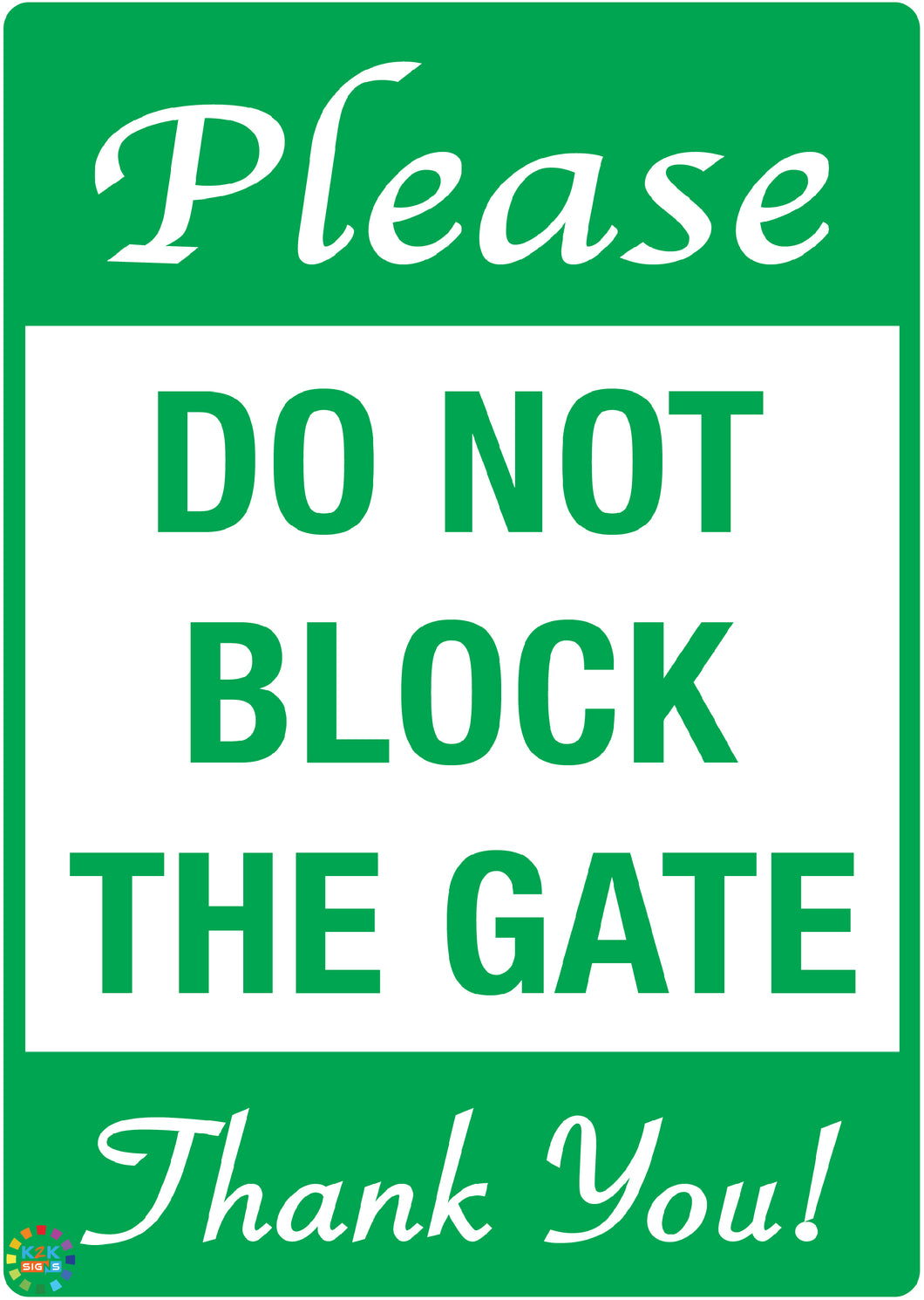Please Do Not Block The Gate Sign