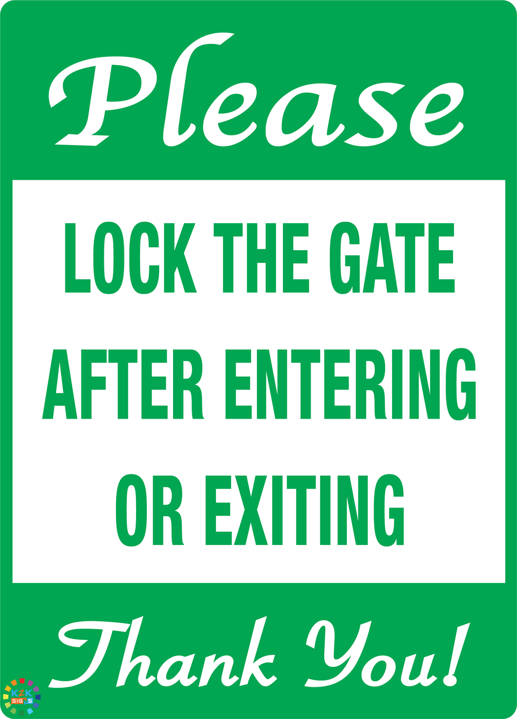 Please Lock The Gate After Entering Or Exiting Sign