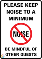 Please Keep Noise to a Minimum - Be Mindful of Other Guests Sign