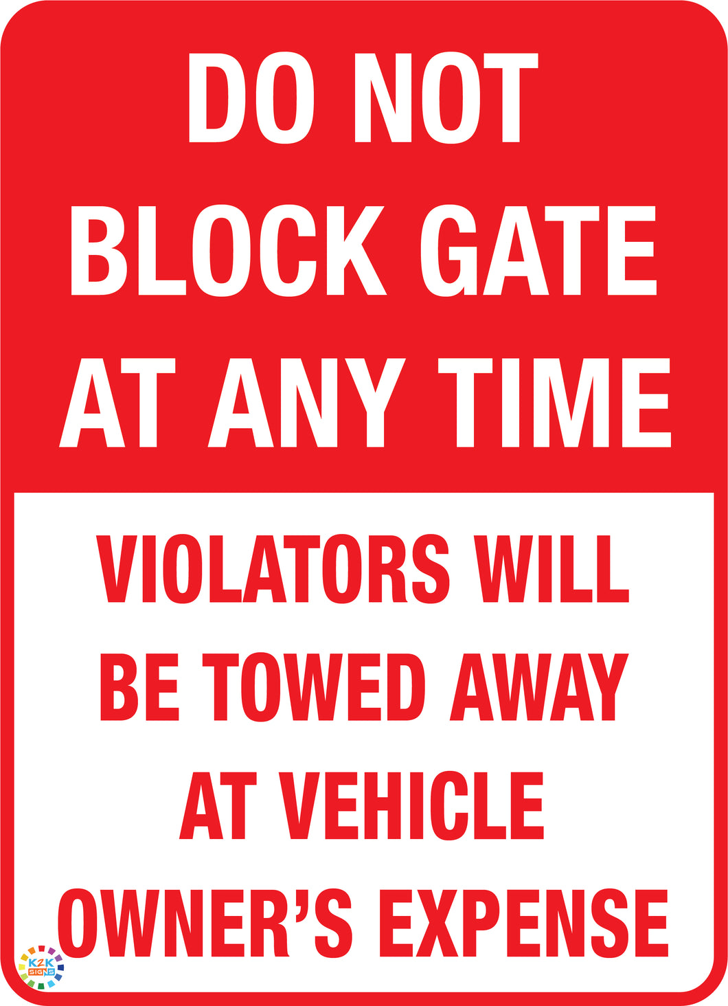 Do Not Block Gate<br/> At Any Time