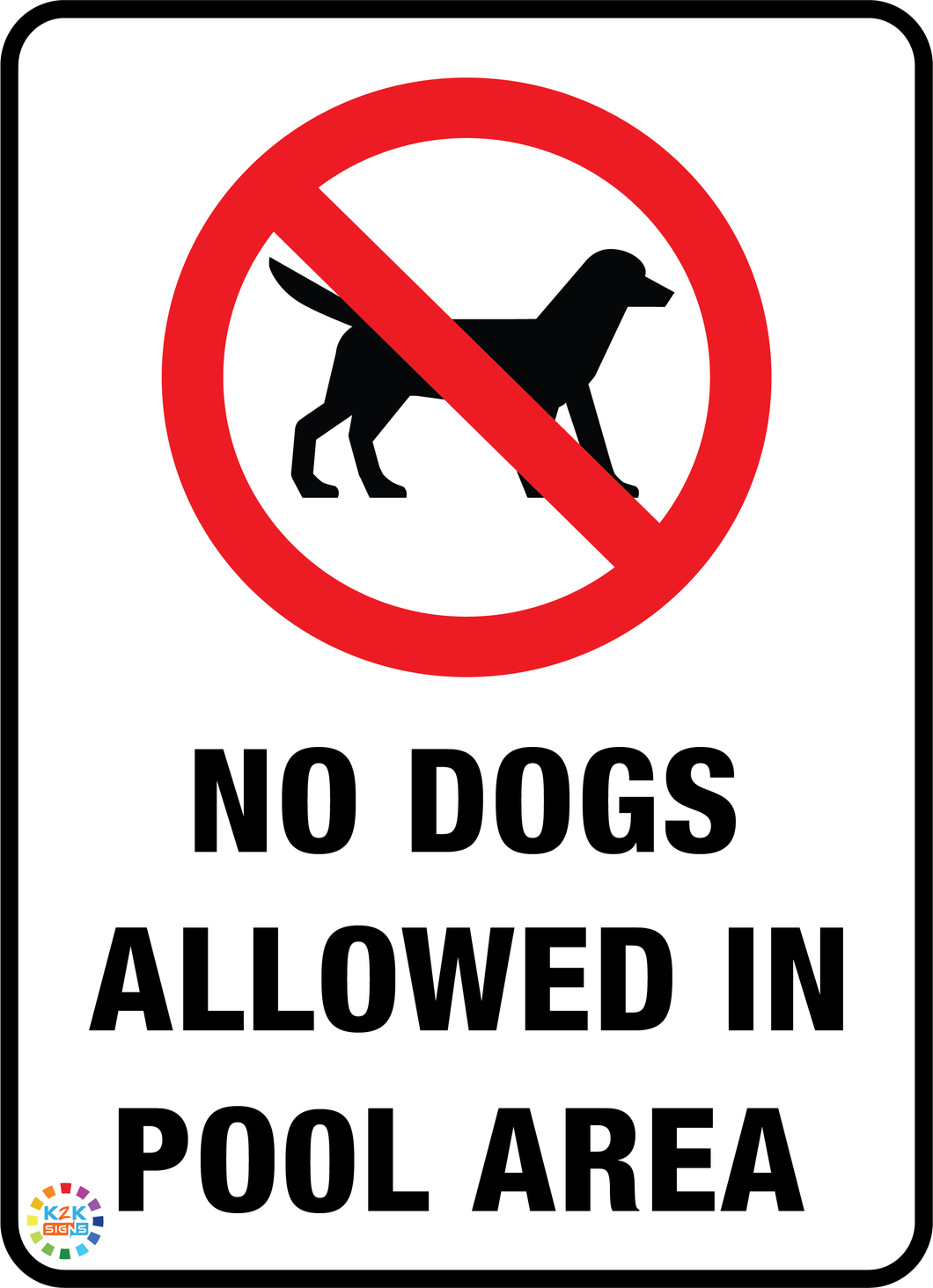 No Dogs Allowed in Pool Area Sign