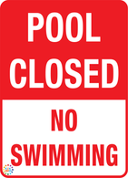 Pool Closed - No Swimming Sign