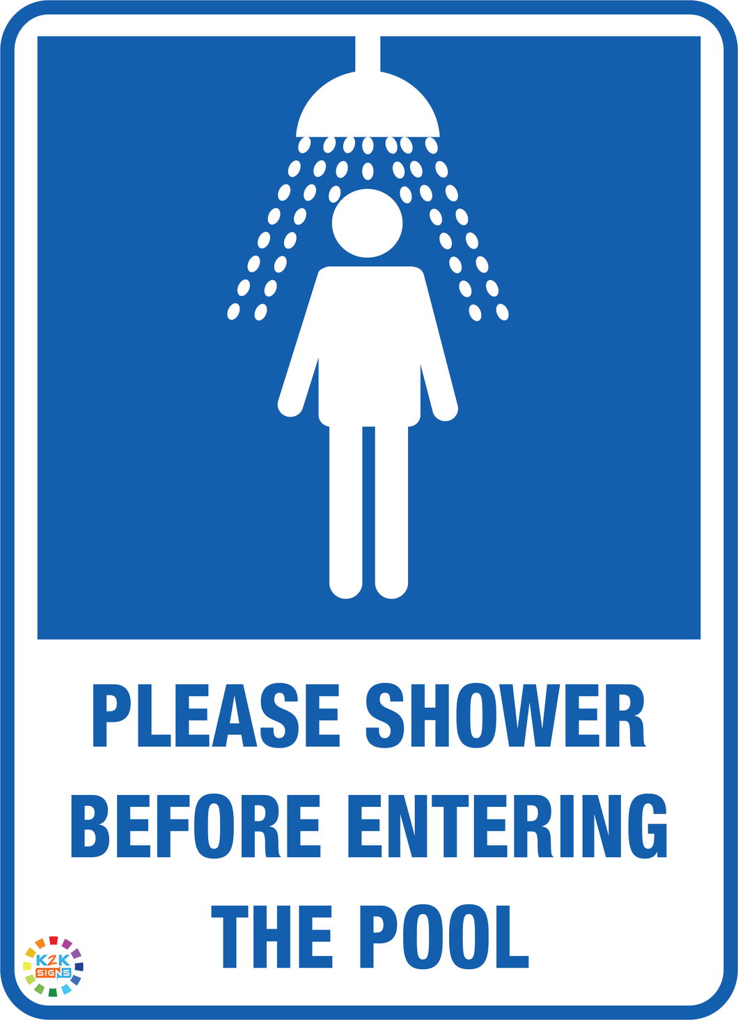 Please Shower Before Entering The Pool Sign | K2K Signs Australia