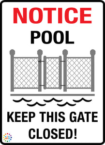 Notice Pool - Keep This Gate Closed - K2K Signs