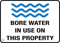 Bore Water In Use On This Property Sign