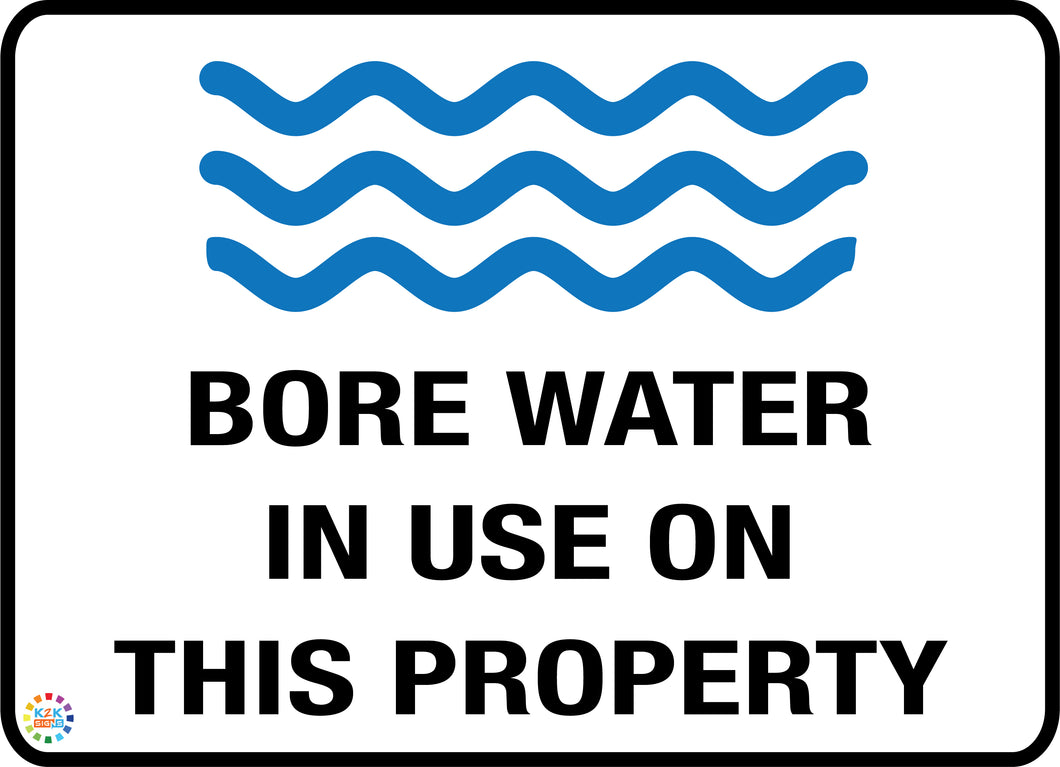 Bore Water In Use On This Property Sign