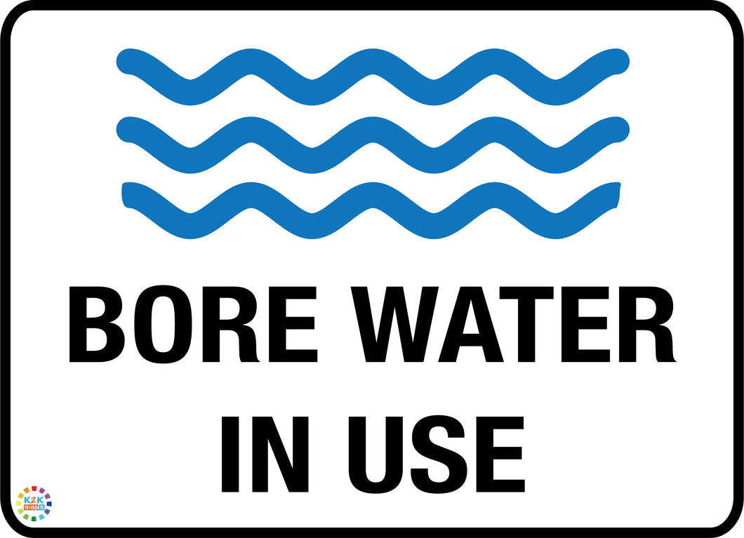 Bore Water in Use Sign