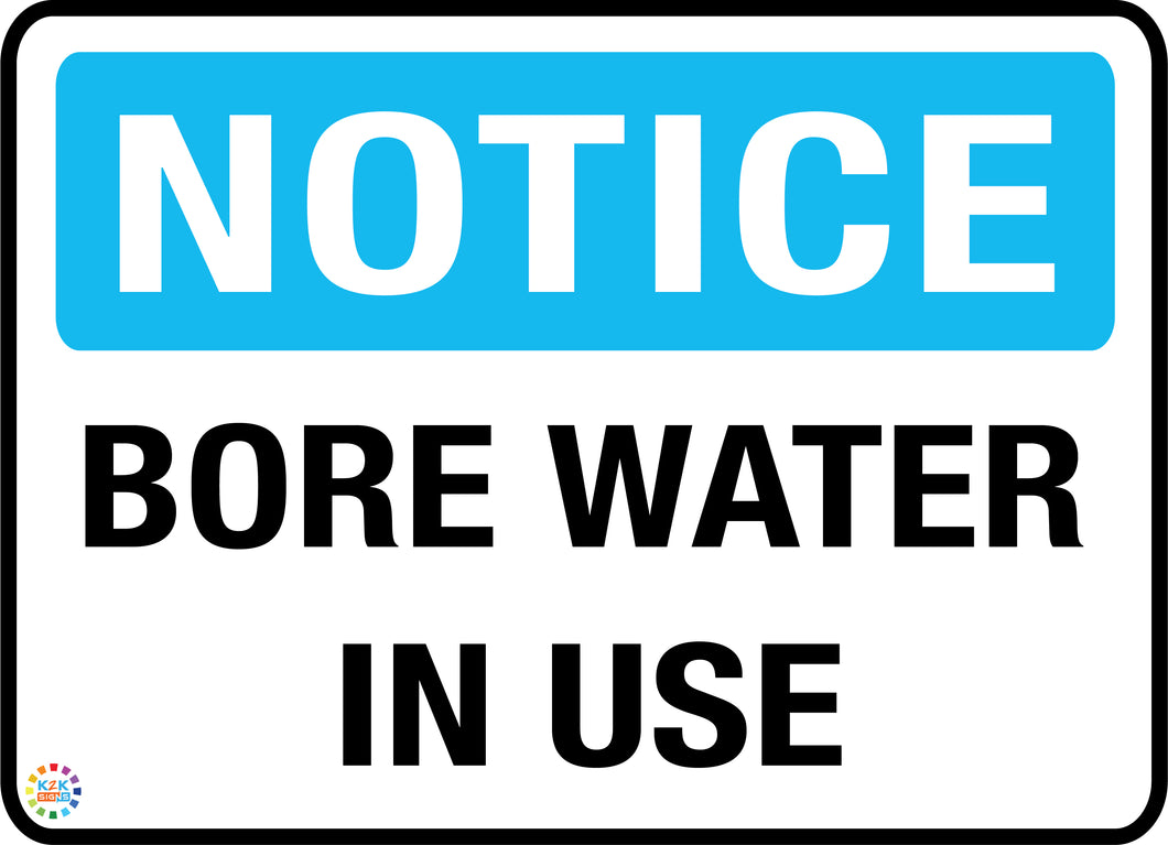 Notice - Bore Water In Use Sign