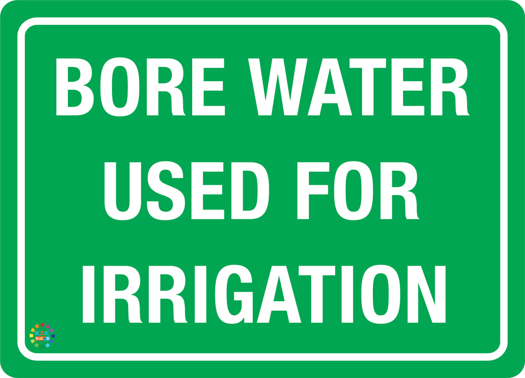 Bore Water Used For Irrigation Sign