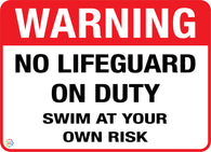Warning No Life Guard On Duty