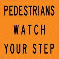 Pedestrians Watch Your Step - Multi Message Temporary Road Traffic Signage