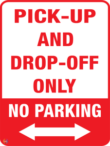 Pick Up and Drop Off Only No Parking Sign